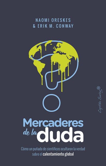 Mercaderes de la duda. Cómo un...