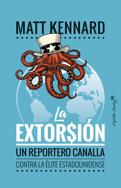 La extorsión. Un reportero can...