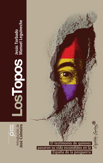 Los topos. El testimonio de qu...