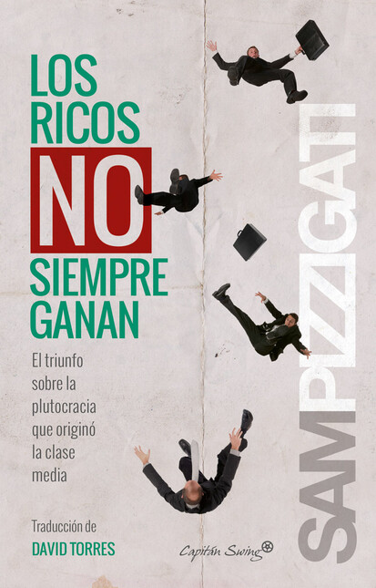 Los ricos no siempre ganan. El...