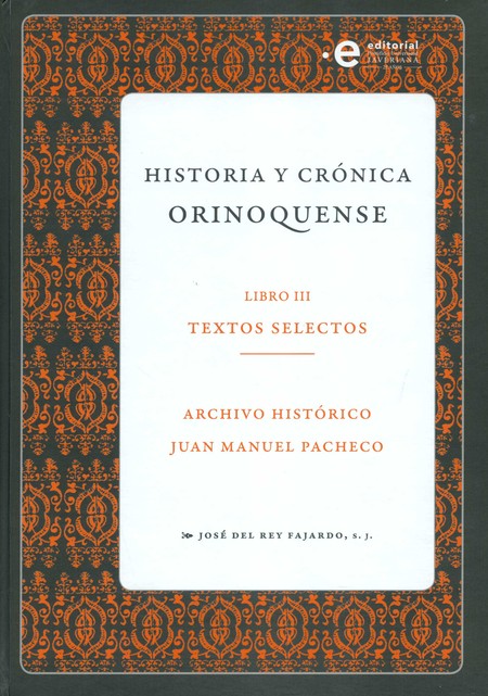Historia y crónica orinoquense...