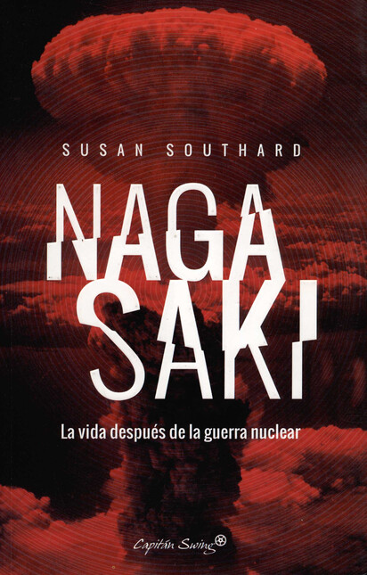Nagasaki. La vida después de l...