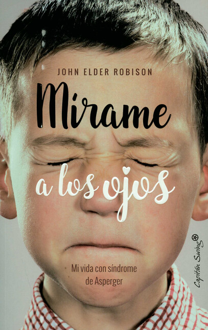 Mírame a los ojos. Mi vida con...