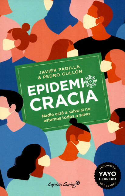 Epidemiocracia. Nadie está a s...