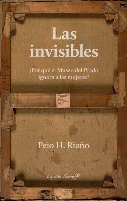 Las invisibles. ¿Por qué el Mu...