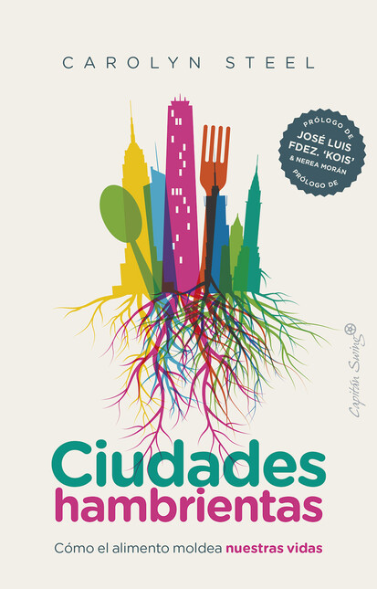 Ciudades hambrientas. Cómo el ...
