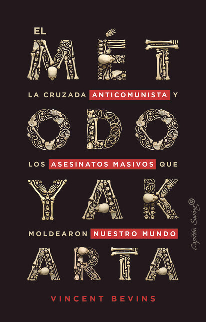 El método Yakarta. La cruzada ...