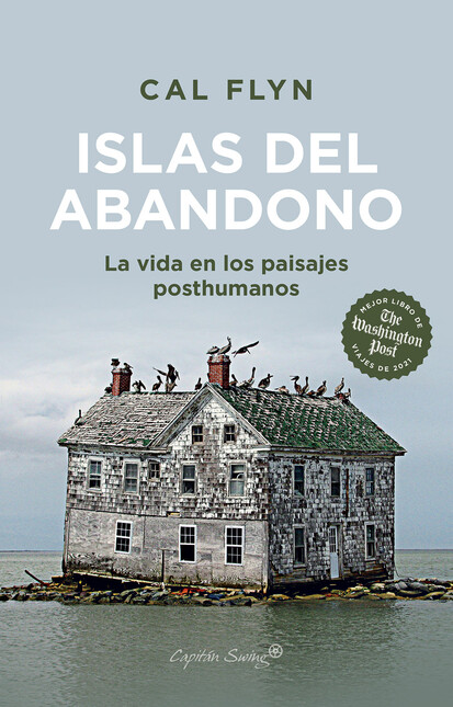 Islas del abandono. La vida en...