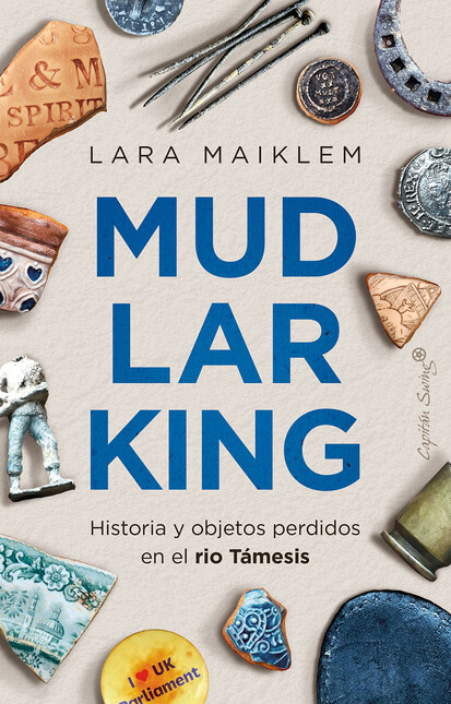 Mudlarking. Historia y objetos...