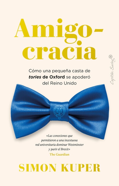 Amigocracia. Cómo una pequeña ...
