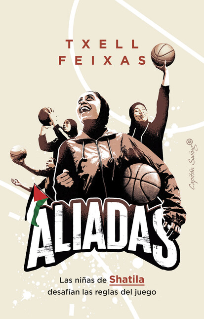 Aliadas. Las niñas de Shatila ...