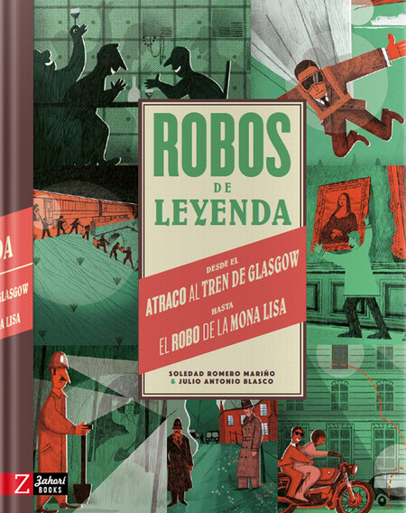 Robos de leyenda. Desde el atr...