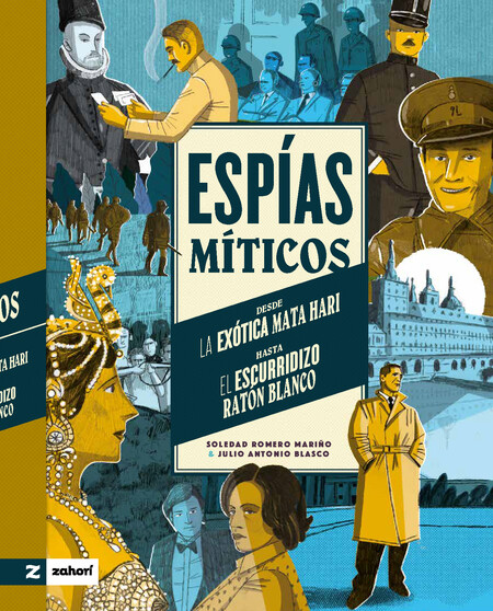 Espías míticos. Desde la exóti...