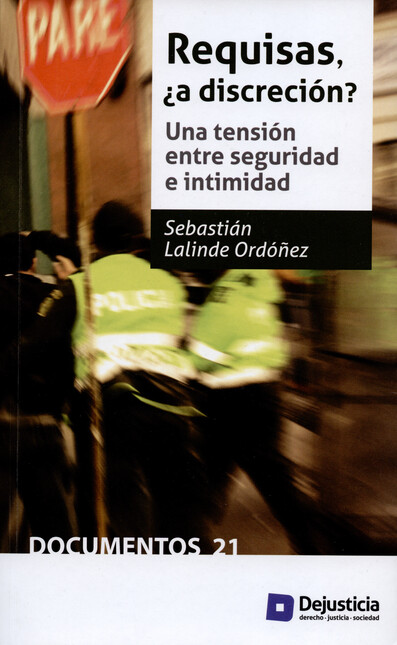 Requisas, ¿a discreción? Una t...