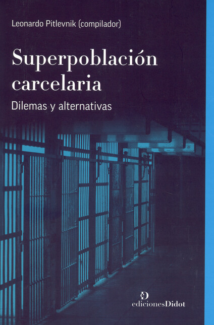 Superpoblación carcelaria. Dil...