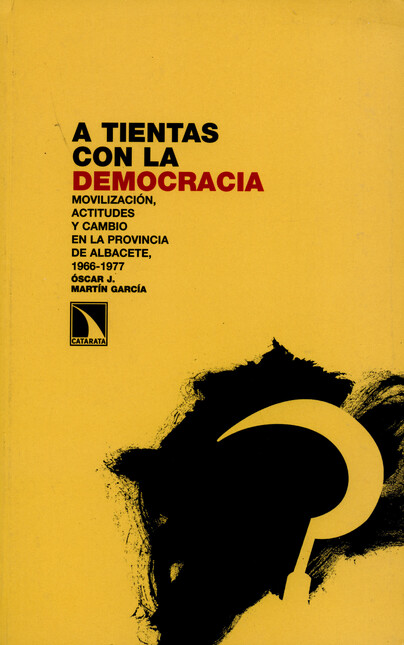 A tientas con la democracia. M...