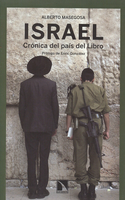 Israel. Crónica del país del L...