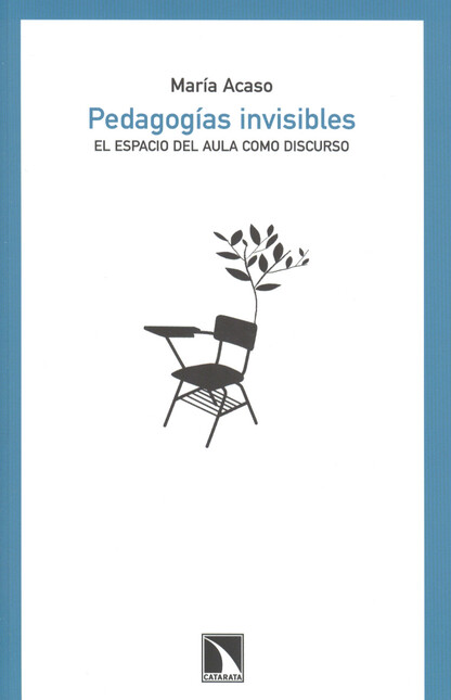 Pedagogías invisibles. El espa...