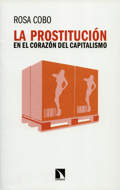 La prostitución en el corazón ...