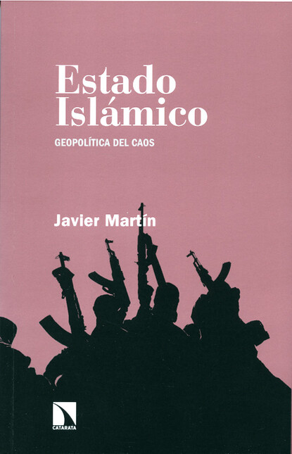 Estado Islámico. Geopolítica d...