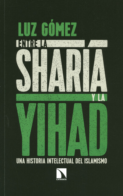 Entre la sharía y la yihad. Un...