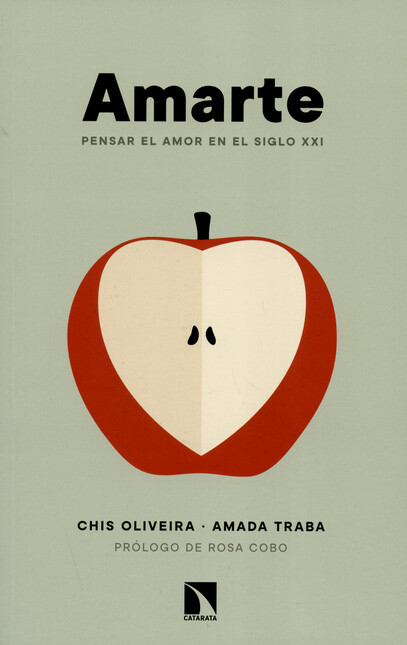 Amarte. Pensar el amor en el s...