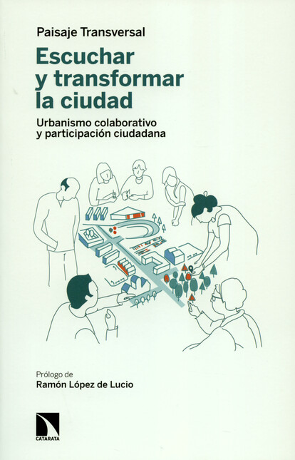 Escuchar y transformar la ciud...