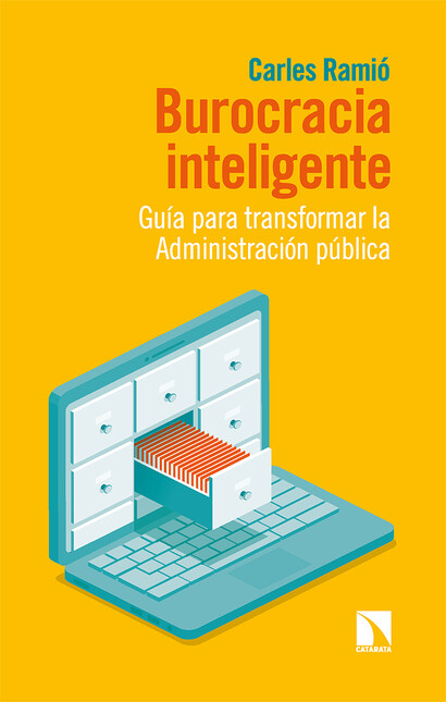 Burocracia inteligente. Guía p...