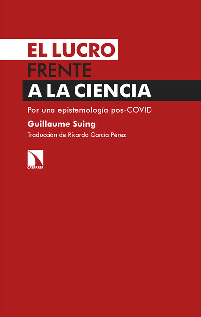 El lucro frente a la ciencia. ...