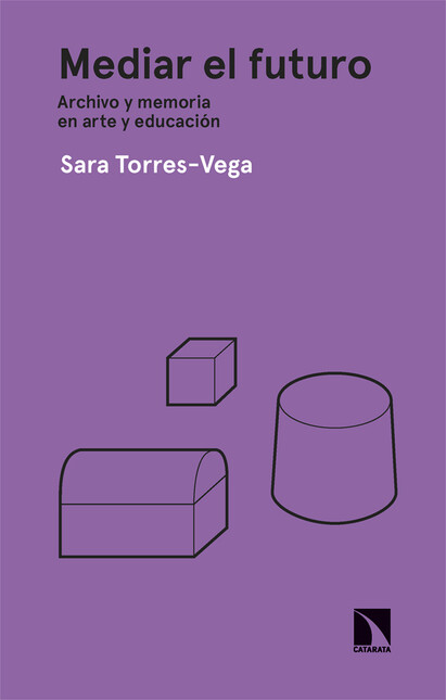Mediar el futuro. Archivo y me...