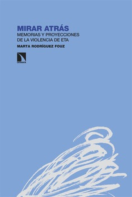 Mirar atrás. Memorias y proyec...