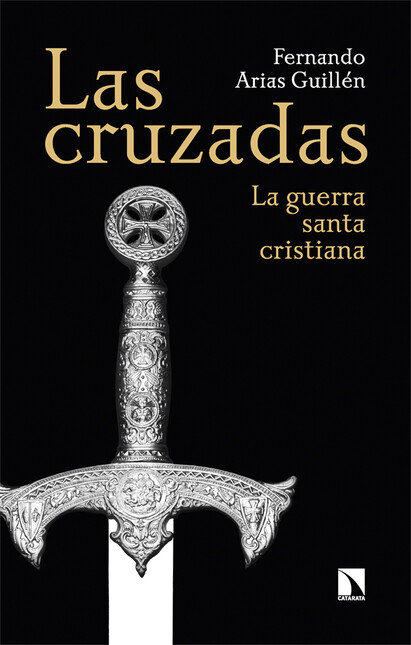 Las cruzadas. La guerra santa ...