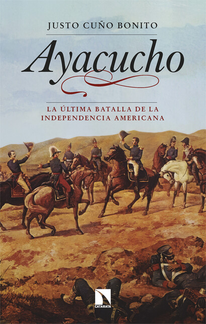 Ayacucho. La última batalla de...