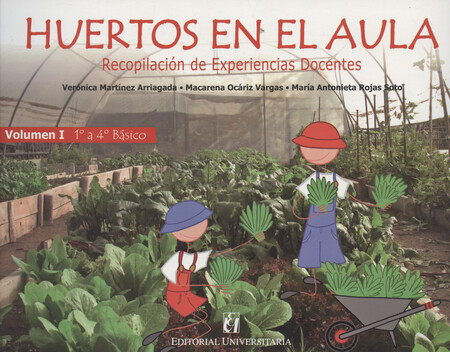 Huertos en el aula. Volumen I....