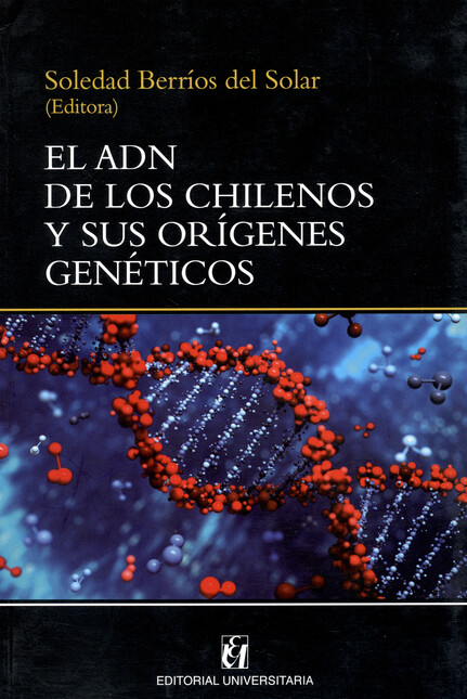 El aDN De los chilenos y sus o...