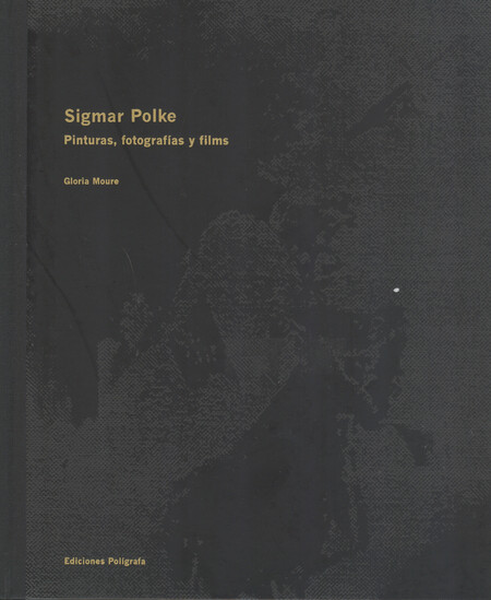 Sigmar Polke. Pinturas, fotogr...