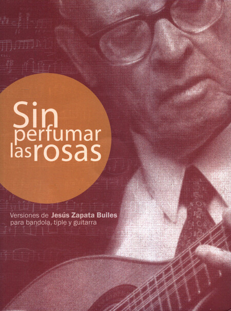 Sin perfumar las rosas. Versio...