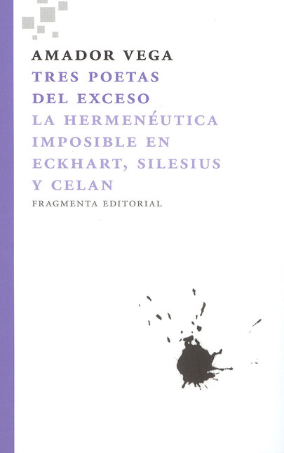 Tres poetas del exceso. La her...