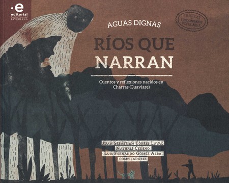 Aguas dignas ríos que narran. ...