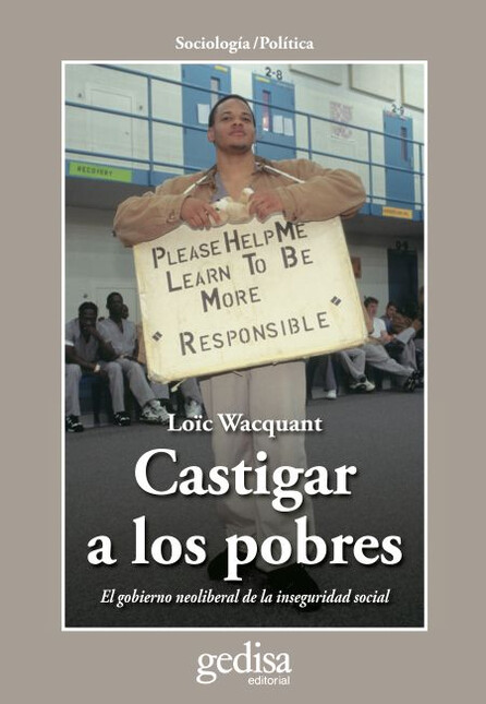 Castigar a los pobres. El gobi...