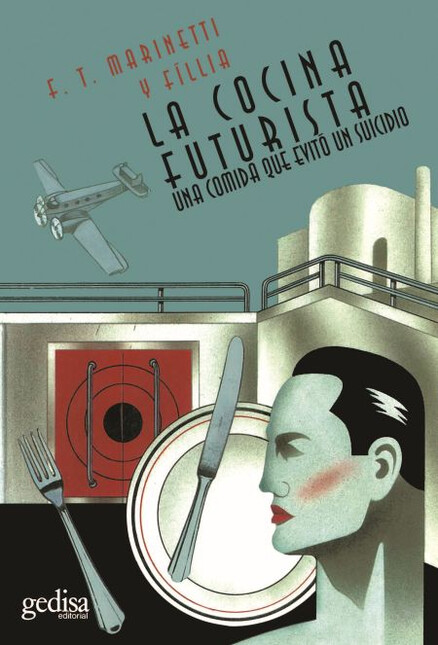 La cocina futurista. Una comid...