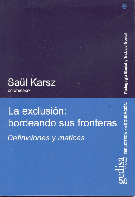 La exclusión: bordeando sus fr...