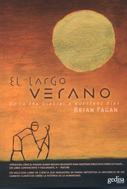 El largo verano. De la era gla...