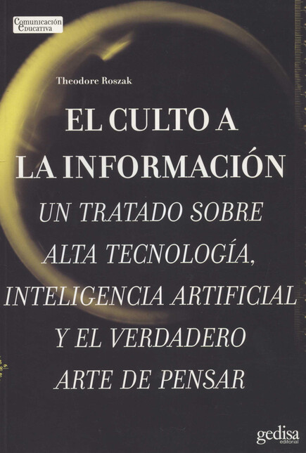 El culto a la información. Un ...