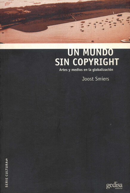 Un mundo sin copyright. Artes ...