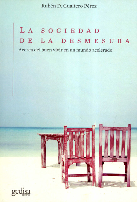 La sociedad de la desmesura. A...