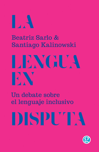 La lengua en disputa. Un debat...