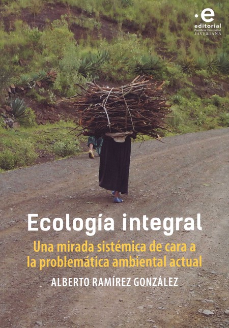 Ecología integral. Una mirada ...
