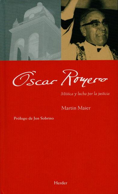 Oscar Romero. Mística y lucha ...
