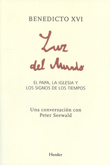 Luz del mundo. El Papa, La Igl...